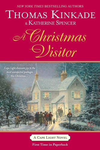 A Christmas Visitor A Cape Light Novel — Thomas Kinkade