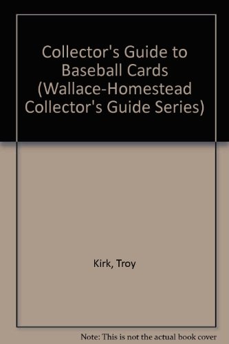 A Collector’s Guide to Baseball Cards — Troy Kirk