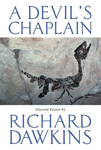 A Devil’s Chaplain Selected Essays — Richard Dawkins