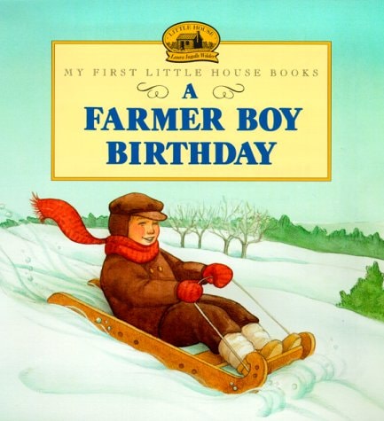 A Farmer Boy Birthday — Laura Ingalls Wilder