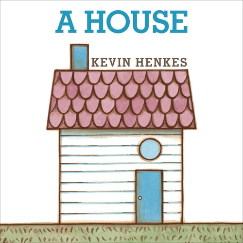 A House Board Book — Kevin Henkes
