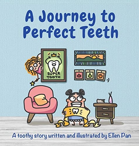 A Journey to Perfect Teeth — Ellen Pan