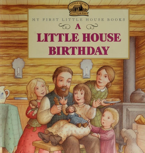 A Little House Birthday — Laura Ingalls Wilder