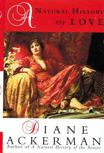 A Natural History of Love — Diane Ackerman