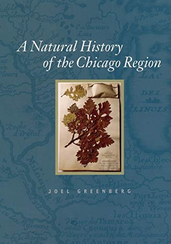 A Natural History of the Chicago Region — Joel Greenberg