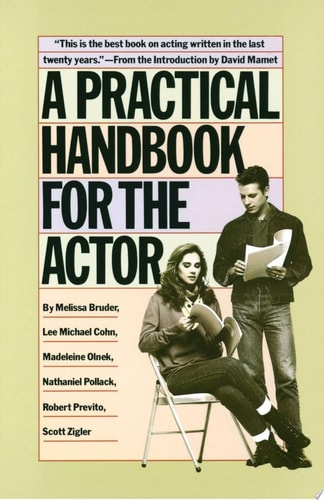 A Practical Handbook for the Actor — Melissa Bruder