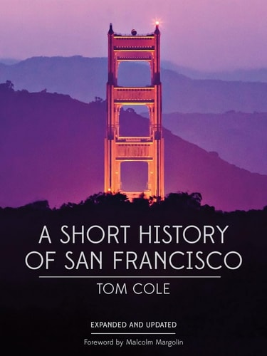 A Short History of San Francisco — Tom Cole