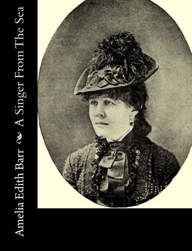 A Singer From The Sea — Amelia Edith Barr
