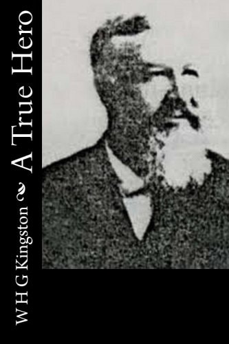 A True Hero — W. H. G. Kingston