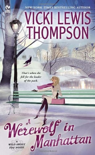 A Werewolf in Manhattan A Wild about You Novel — Vicki Lewis Thompson