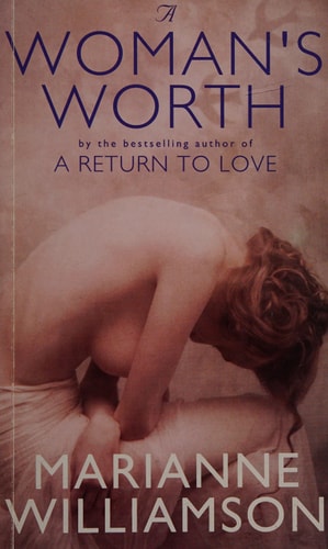 A Woman’s Worth — Marianne Williamson