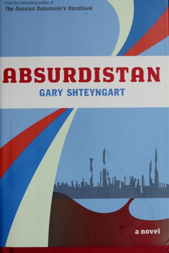 Absurdistan: A Novel — Gary Shteyngart