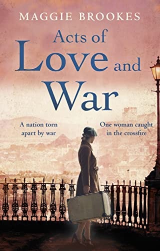 Acts of Love and War — Maggie Brookes