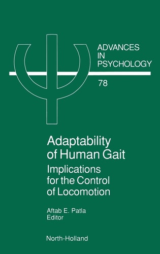 Adaptability of Human Gait: Implications for the Control of Locomotion — Patla, A.E.