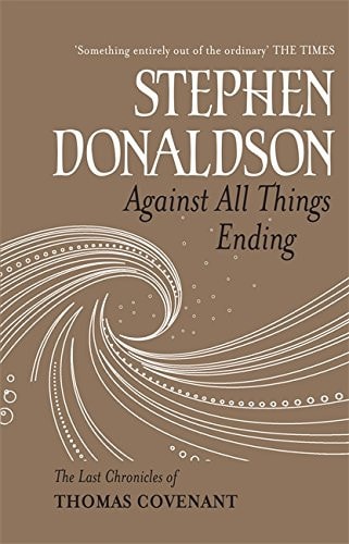 Against All Things Ending — Stephen R. Donaldson