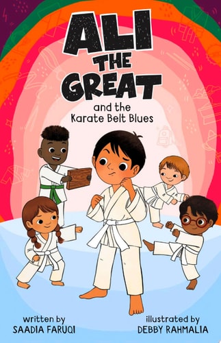 Ali the Great and the Karate Belt Blues — Saadia Faruqi