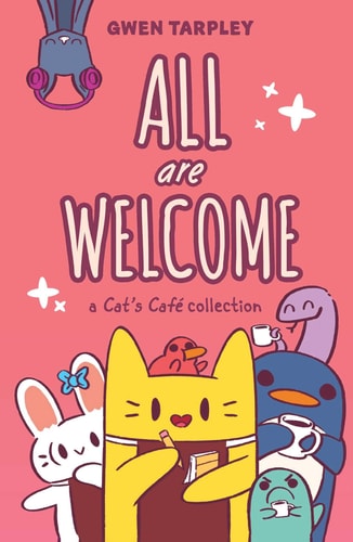 All Are Welcome: a Cat’s Café Collection — Gwen Tarpley
