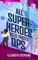 All Superheroes Need Photo Ops — Elizabeth Stephens