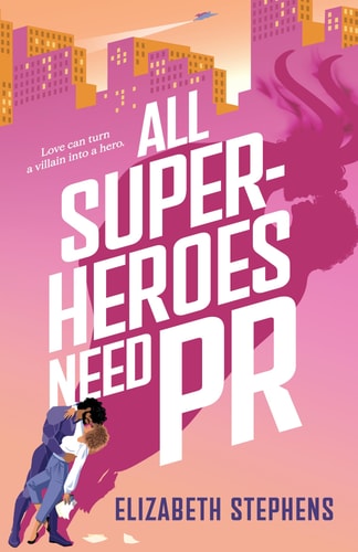 All Superheroes Need PR — Elizabeth Stephens