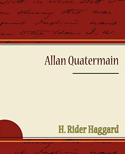 Allan Quatermain — Henry Rider Haggard