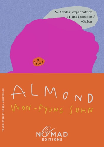 Almond (Nomad Edition) A Novel — Won-Pyung Sohn