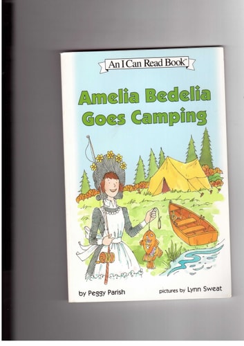 Amelia Bedelia Goes Camping — Peggy Parish