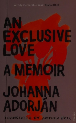 An Exclusive Love — Johanna Adorján