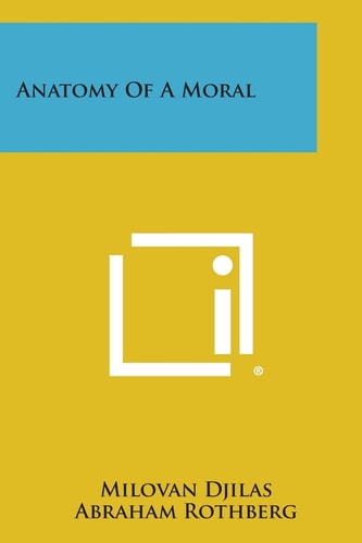 Anatomy of a Moral — Milovan Djilas