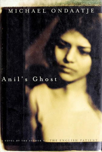 Anil’s Ghost — Michael Ondaatje