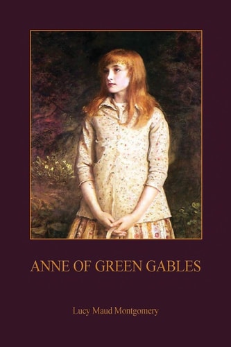 Anne of Green Gables — L. M. Montgomery