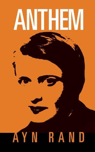 Anthem — Ayn Rand