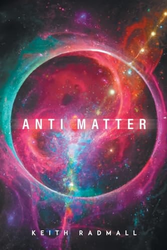 Anti Matter — Keith Radmall