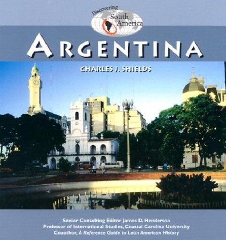 Argentina (Discovering) — Charles J. Shields