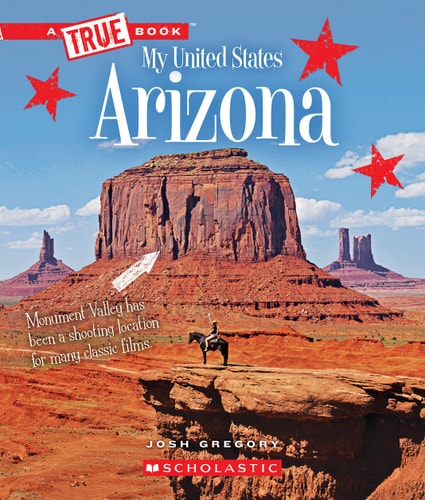 Arizona (a True Book: My United States) — Josh Gregory