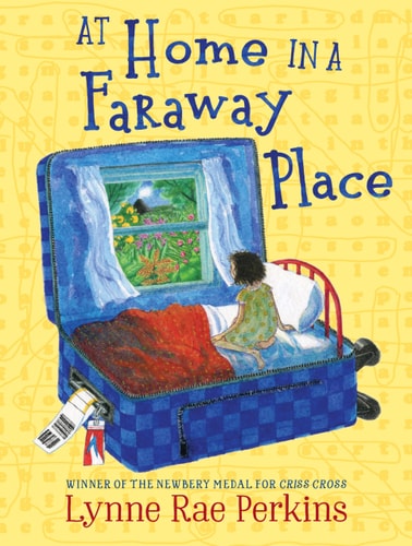 At Home in a Faraway Place — Lynne Rae Perkins