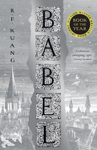 Babel Or The Necessity of Violence An Arcane History of the Oxford Translators’ Revolution — R. F. Kuang