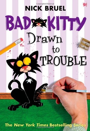 Bad Kitty Drawn to Trouble — Nick Bruel