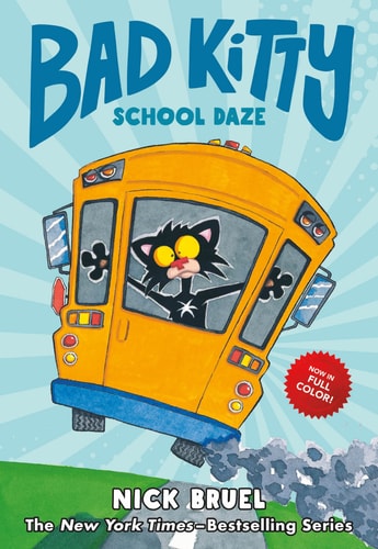 Bad Kitty School Daze (full-color Edition) — Nick Bruel