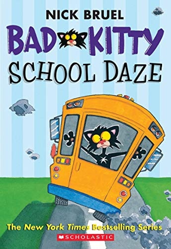 Bad Kitty School Daze — Nick Bruel