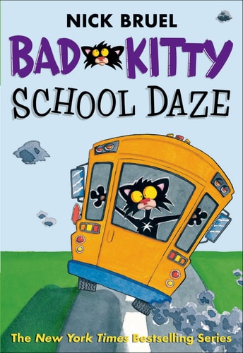 Bad Kitty School Daze — Nick Bruel
