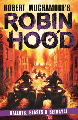 Ballots, Blasts and Betrayal Robin Hood 8 — Robert Muchamore