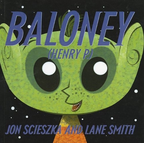 Baloney (Henry P.) — Jon Scieszka