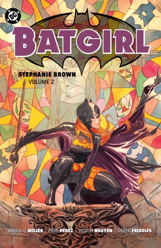 Batgirl: Stephanie Brown Vol. 2 (2025 Edition) — Bryan Q. Miller