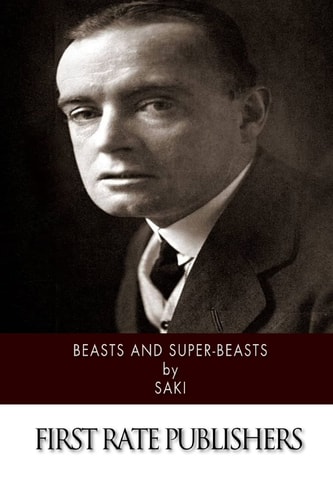 Beasts and Super-Beasts — Saki