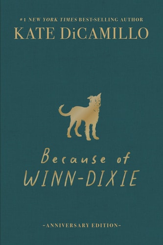 Because of Winn-Dixie Deluxe 25th Anniversary Edition — Kate DiCamillo