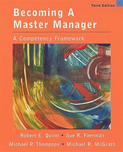 Becoming a Master Manager: A Competency Framework — Robert E. Quinn