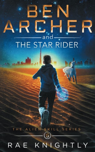 Ben Archer and the Star Rider (The Alien Skill Series, Book 5) — Rae Knightly