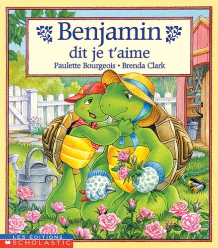 Benjamin dit je t’aime — Paulette Bourgeois