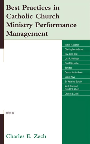 Best Practices in Catholic Church Ministry Performance Management — Charles E. Zech