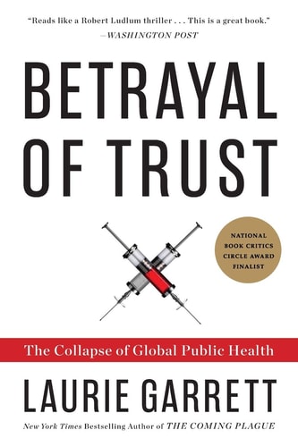 Betrayal of Trust The Collapse of Global Public Health — Laurie Garrett